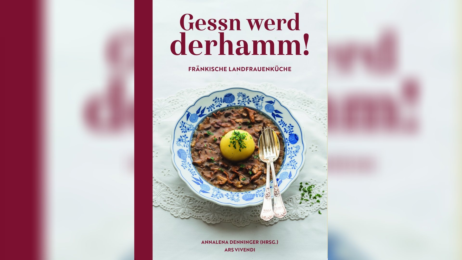 Annalena Denninger teilt in "Gessn werd derhamm! (ars vivendi, 28 Euro) Rezepte aus der fränkischen Landfrauenküche.